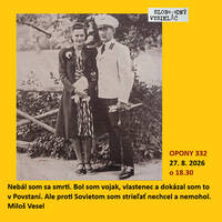 Opony 332 - 2026-08-27 „Z rodinného archívu. K pripravovanému filmu o Veselovcoch a Nábělkovcoch v bojoch o česť a slobodu slovenského národa.„ by Slobodný Vysielač