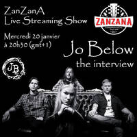 Jo Below, the Interview - ZanZanA Live Streaming Show - mercredi 20 janvier 2021 by ZanZanA & Jwajem Metal Podcast