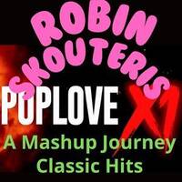 ROBIN SKOUTERIS - PopLove X1 : A Mashup Journey ♫ 2023-2024 Vs 90s 2000s Classic Hits by Soulis Mak 4