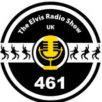 Show 461 - 20210303 - The Elvis Radio Show UK by The Elvis Radio Show UK