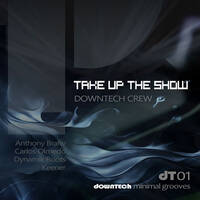 [DT001] Downtech Crew - Take Up the Show