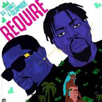  DJ Tunez &amp; Olamide - REQUIRE (Official Audio) by sunday samuel