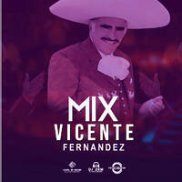 01-Mix Vicente Fernandez By DJ Zem (Level In Music) by DJ ZEM EL EXCLUSIVO