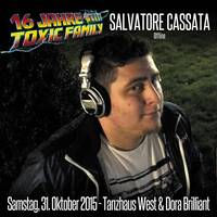 31.10.2015 - Salvatore Cassata | 16 Jahre Toxic Family @ Tanzhaus West (Mainfloor) by Toxic Family