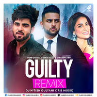 Guilty (Remix) - DJ Nitish Gulyani &amp; RI8 Music by All Indian DJs Drive