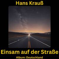 Einsam auf der Straße (Neu) by Hans Krauß