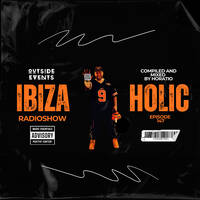 Horatio presents IBIZAHOLIC 147 + Special Guest Lulo (UY) by HORATIOOFFICIAL