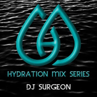 Hydration Mix Series No. 1 - DJ Surgeon by DJ Surgeon