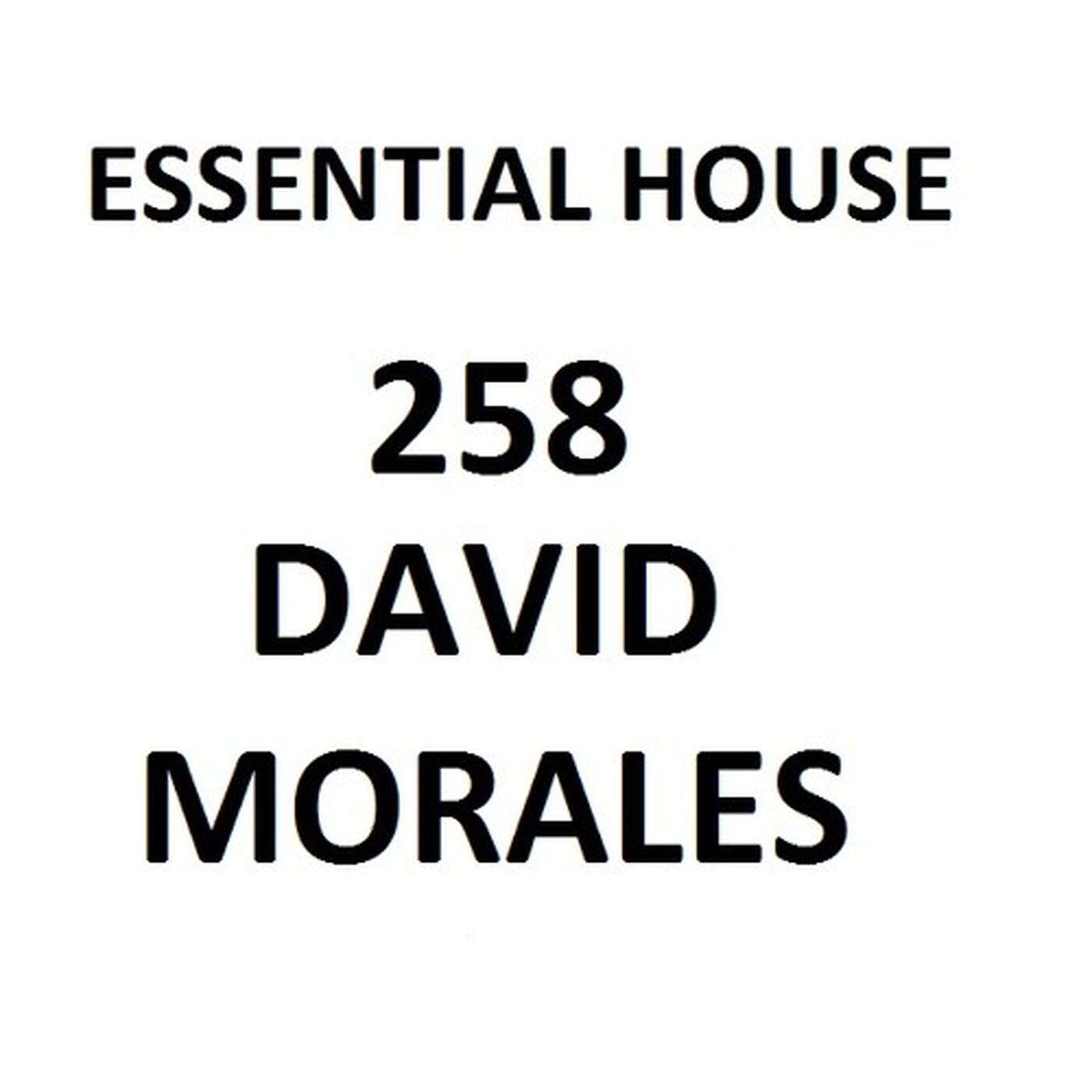 Essential house 258 (David Morales) episode artwork