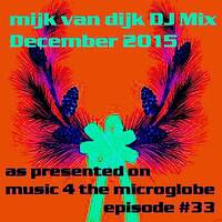 Mijk van Dijk DJ Mix December 2015 by Mijk van Dijk