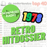 Retro Hitdossier #014 - 6 Maart 2025 - Nowhere Radio - 1978 by Retro Flashback