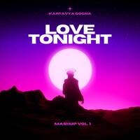 SHOUSE - LOVE TONIGHT (Kartavya Gogna's Exclusive Mashup) [150-135] by Kartavya Gogna