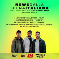 D'Amico &amp; Valax x Andre1blog : News Dalla Scena Italiana 107 (Silvermusic Radio) by Andre1blog
