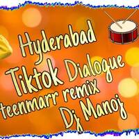 Hyderabad Tik Tok Famous Dialogues Mix By Dj Manoj 8801724797.mp3 by www.Djoffice.in