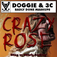 Crazy Rose by Badly Done Mashups