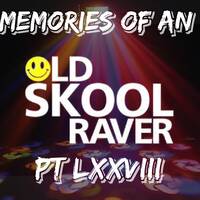Memories Of An Oldskool Raver Pt LXXVIII (78) by Dave Junglist