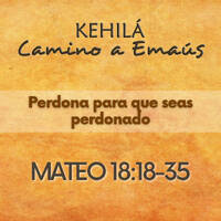 Mateo 18:18-35 Perdona para que seas perdonado by Kehila Camino a Emaus