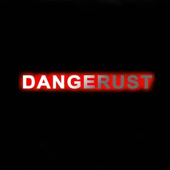 DANGERUST