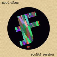 good vibes ◉ soulful session by funkji Dj
