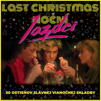 x-mas Nocni jazdci s Alexom - 27.12.2020 - 30 odtieňov Last Christmas by Rádio KIKS