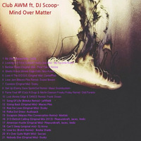 Club AWM ft. DJ Scoop- Mind Over Matter by DJ Scoop
