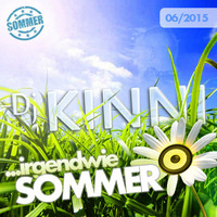 [SET] DJ Kinni - ...irgendwie Sommer by DJ Kinni