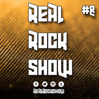 Real Rock Show #RRS8 - March 24, 2016 by Real Rock Show