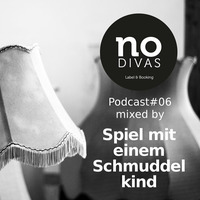 No Divas Podcast#06 mixed by Spiel mit einem Schmuddelkind by No Divas L&B