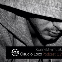 Konnektivmusik Podcast 02 - Claudio Loco by Konnektivmusik Artists