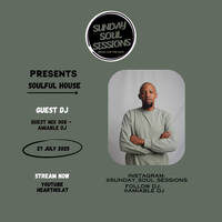 Sunday Soul Sessions Guest Mix 008 by Amiable DJ by Sunday SoulSessions