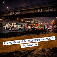 It's All About High Focus Records - VOL. 3 - The Slowmo' by Beatinspector