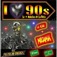 I LOVE 90s MEGAMIX by Dj Sejo Cuenca by MIXES Y MEGAMIXES