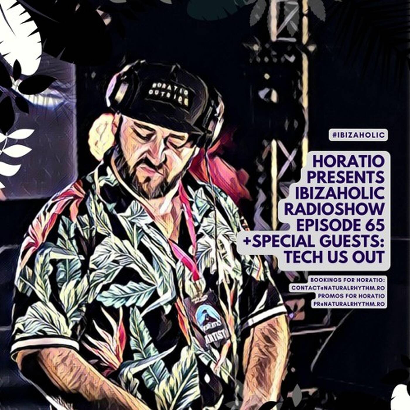 Horatio Presents Ibiza Holic 65 + Special Guest Tech Us Out episode artwork