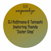 Dj Hoffmana & Tamashi Feat Thandy - Sister Step by Tamashi
