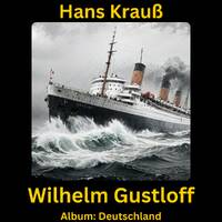 Wilhelm Gustloff by Hans Krauß