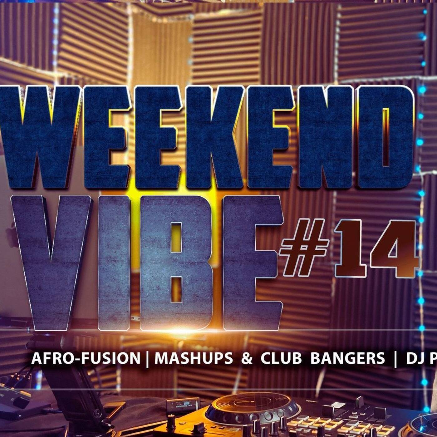 Weekend Vibe #14 🔥 Mashups & Club Bangers Mix 2026 | Dj Pato episode artwork