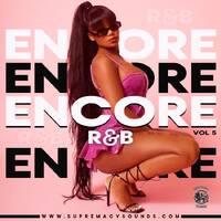 ENCORE - VOL 5 - R&amp;B by supremacysounds