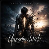 Unzerbrechlich (One Track Version) by Peter Frenzen | Official