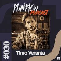 MinMon Podcast #30 by Timo Veranta by MinMon Kollektiv