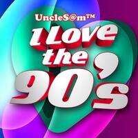 UncleS@m™ - I Love the 90’s 2k19 by UncleS@m™