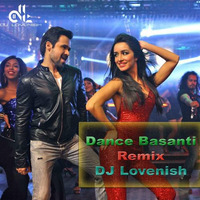 Dance Basanti (Ungli) - DJ Lovenish Remix by DJ Lovenish