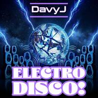 Davy J - Electro Disco! by Davy J