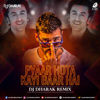 Pyaar Hota Kayi Baar Hai (Remix) - DJ Dharak by All Indian DJs Drive