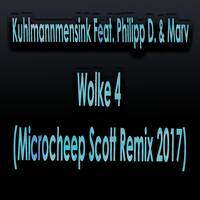 Kuhlmannmensink Feat. Philipp D. &amp; Marv - Wolke 4 (Microcheep Scott Remix 2017) by Scotty