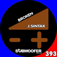J.Sintax_Broken EP //Subwoofer Recordings