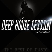 DEEP HOUSE SESSION -DJ CHIQUIS by DJ CHIQUIS /WEDDING&CLUB PROFESSIONAL DJ