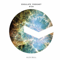 esoulate podcast #24 by Alex Bull by esoulate podcast