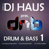 Drum &amp; Bass vol. 1 by DJ Haus