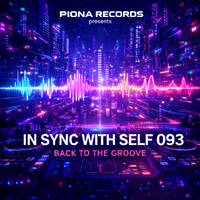 In Sync With Self 093 – Back To The Groove | House &amp; Tech House 2026 | PIONA RECORDS by DJ Tunemoon | PIONA RECORDS