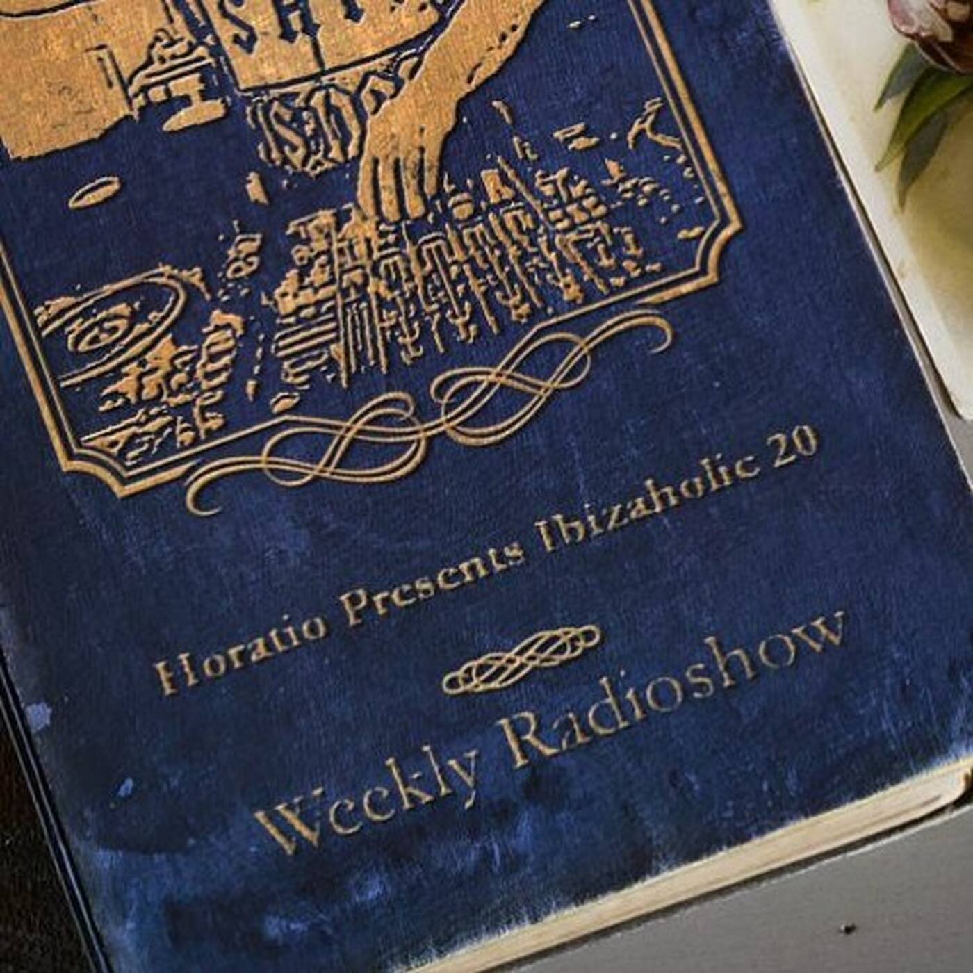 HORATIO PRESENTS IBIZAHOLIC RADIOSHOW EPISODE 20 episode artwork